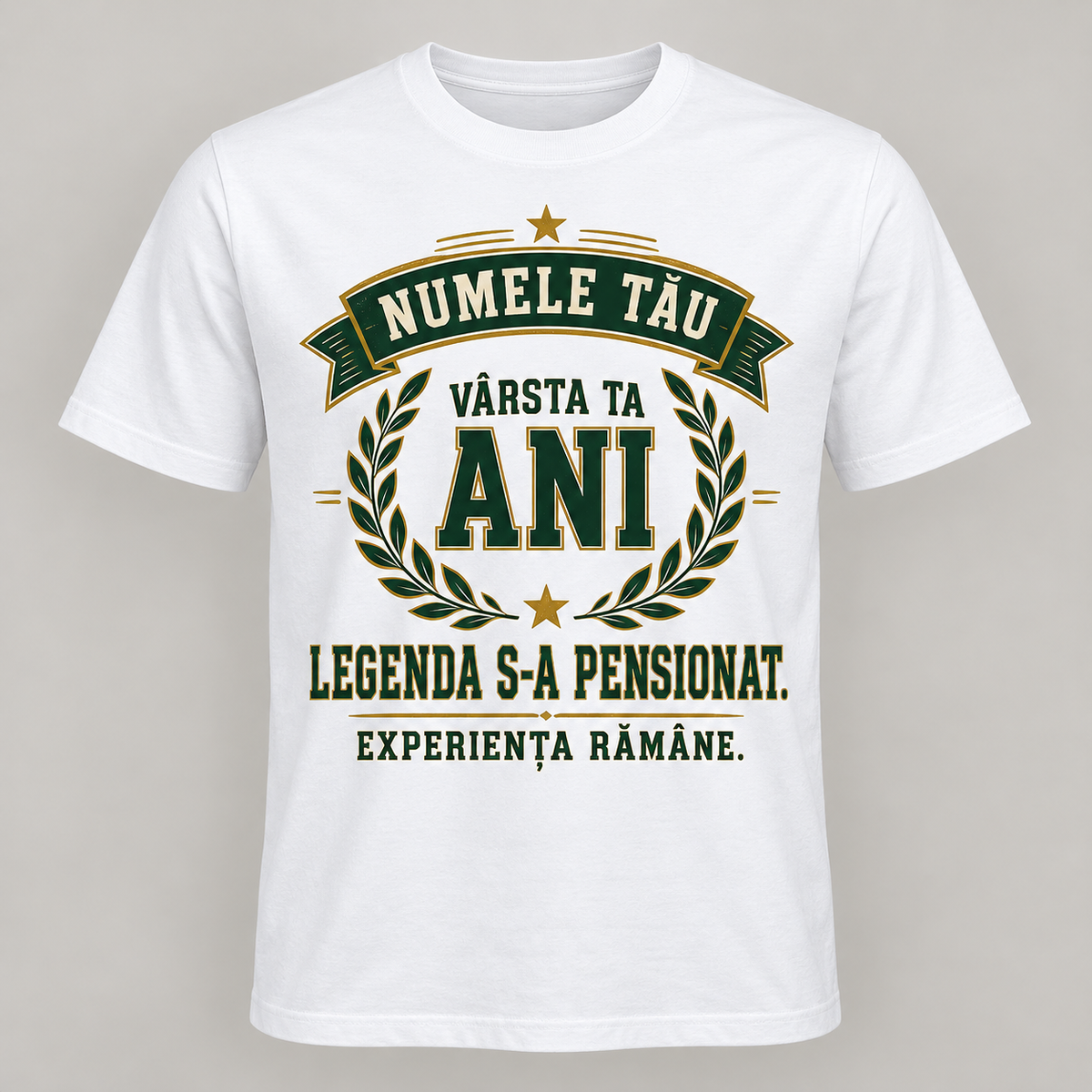 Machetă ilustrativă tricou pensionare Legenda s-a pensionat, personalizabil cu nume și vârstă