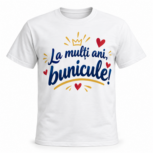 Tricou „La mulți ani, bunicule!” – exemplu de personalizare