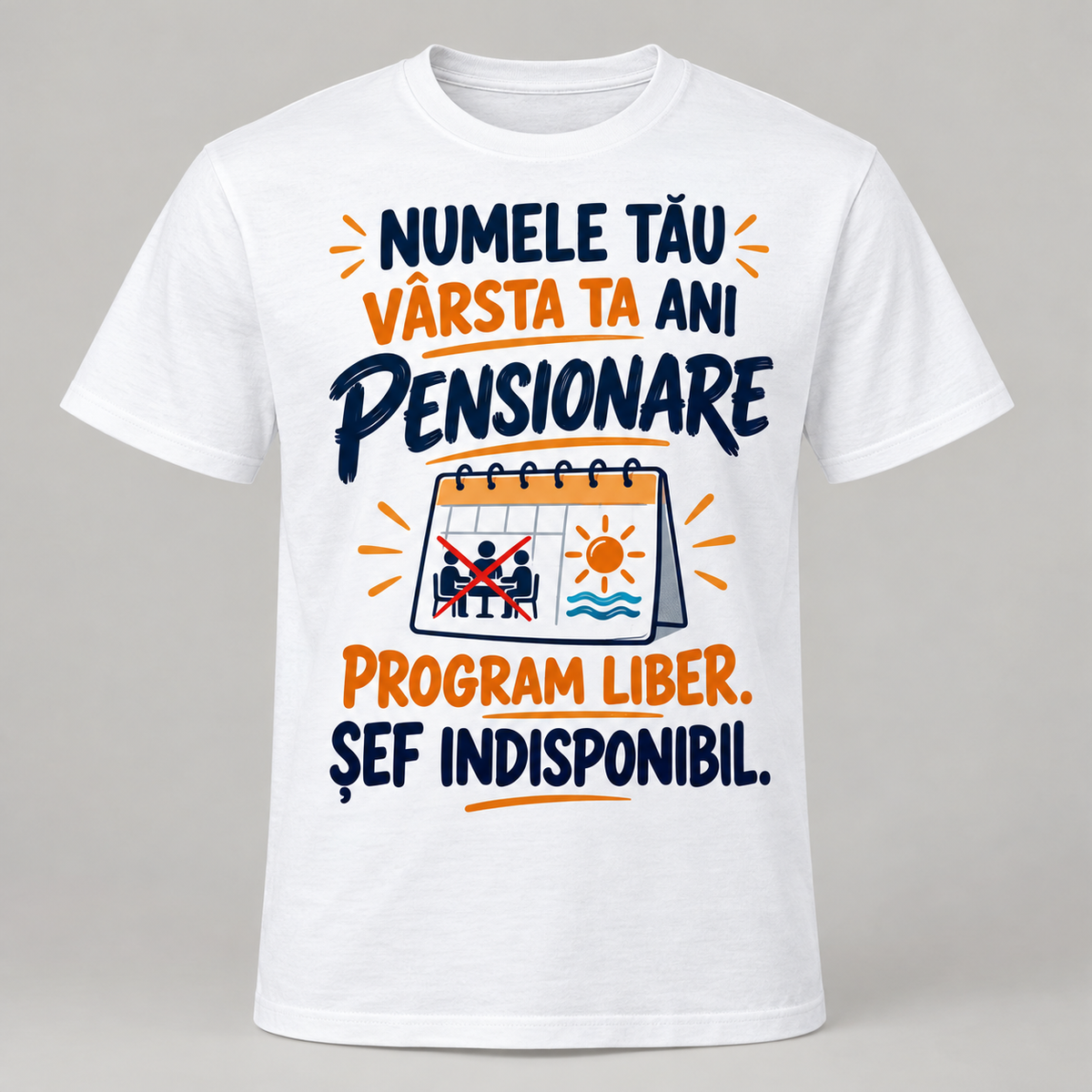 Machetă ilustrativă tricou pensionare Program liber, personalizabil cu nume și vârstă